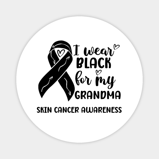 I Wear Black For My Grandma Skin Cancer Awareness Magnet by Geek-Down-Apparel